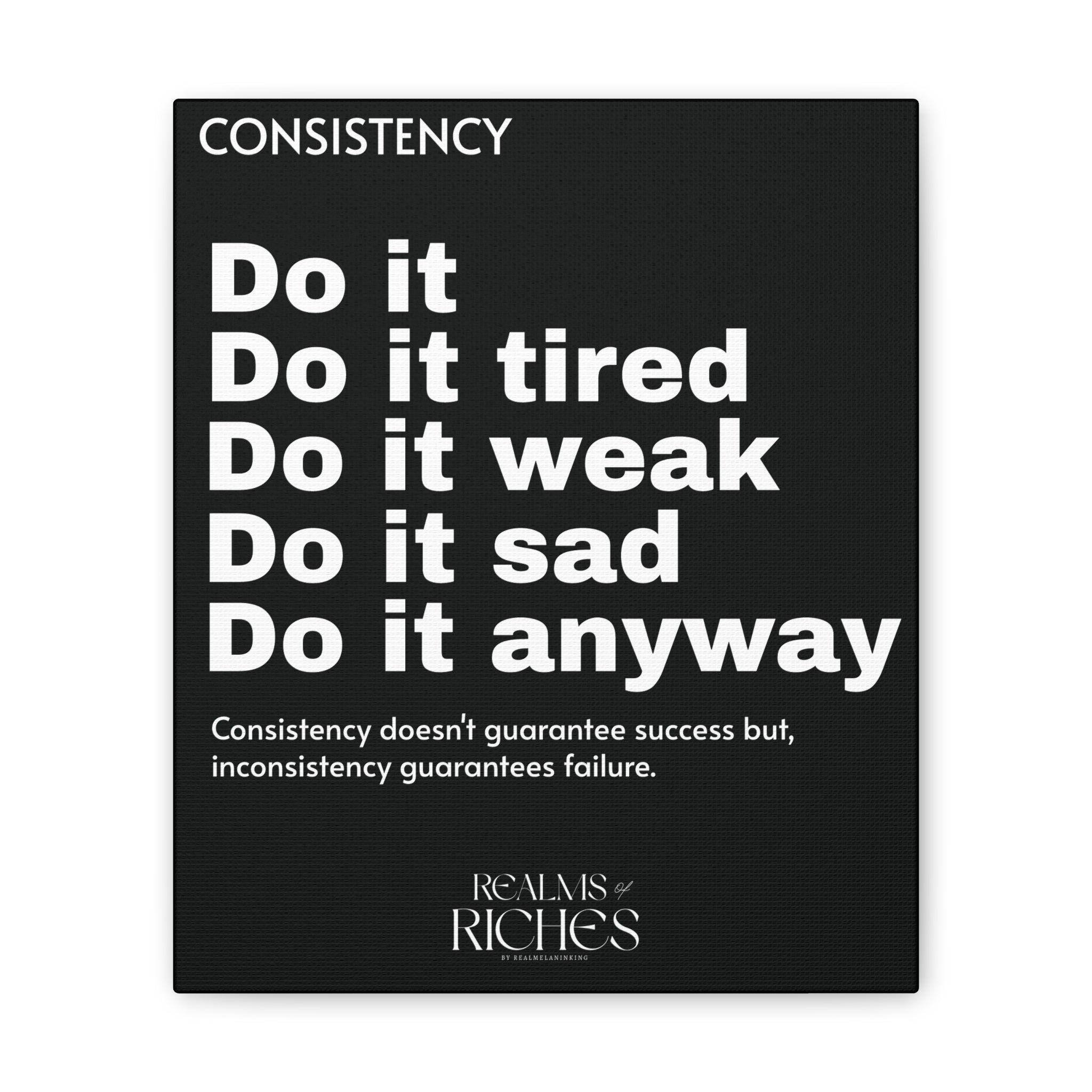 Consistency Canvas Wall Art — Motivational Quote Stretched Canvas