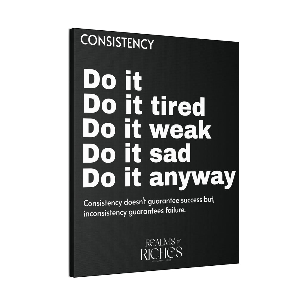 Consistency Canvas Wall Art — Motivational Quote Stretched Canvas