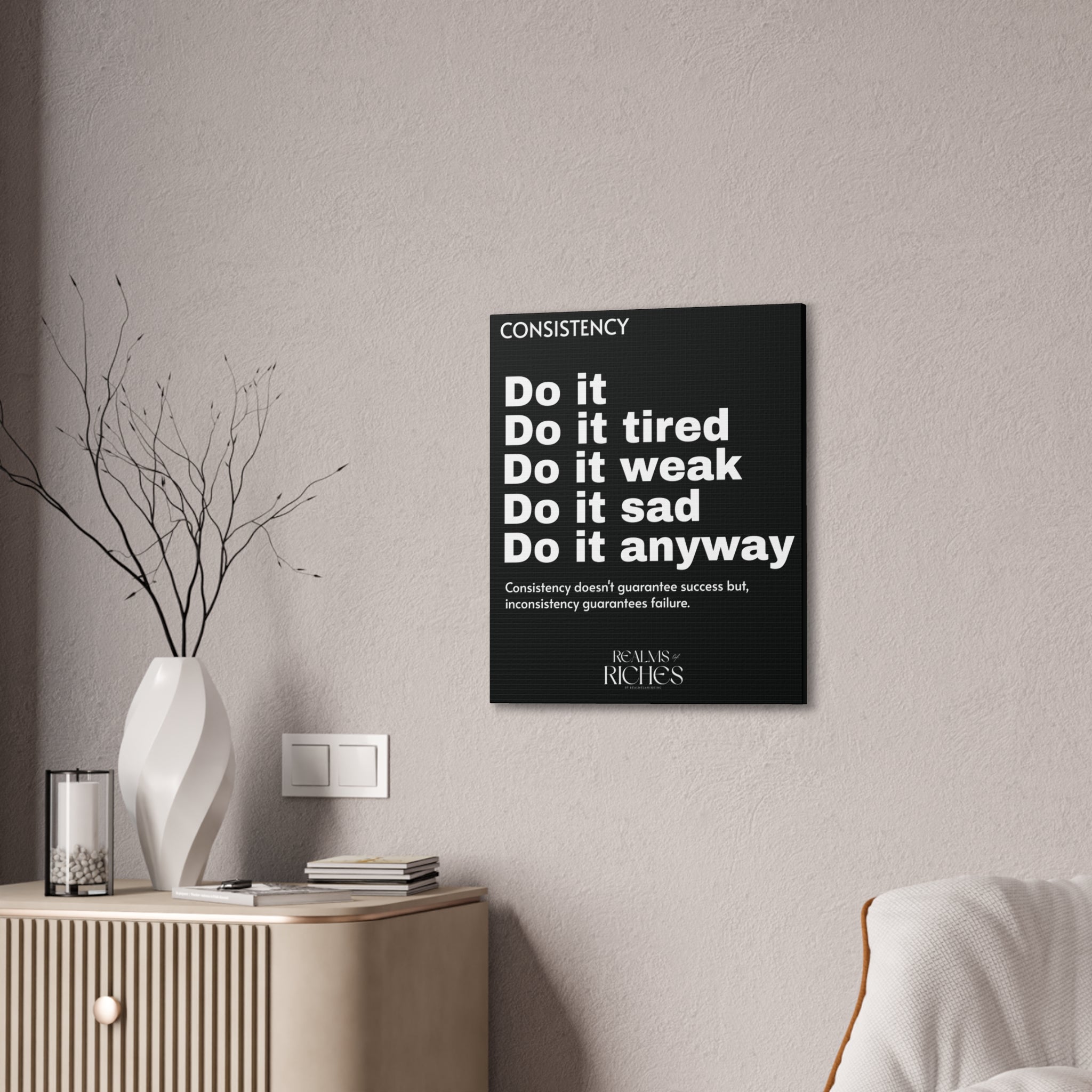 Consistency Canvas Wall Art — Motivational Quote Stretched Canvas