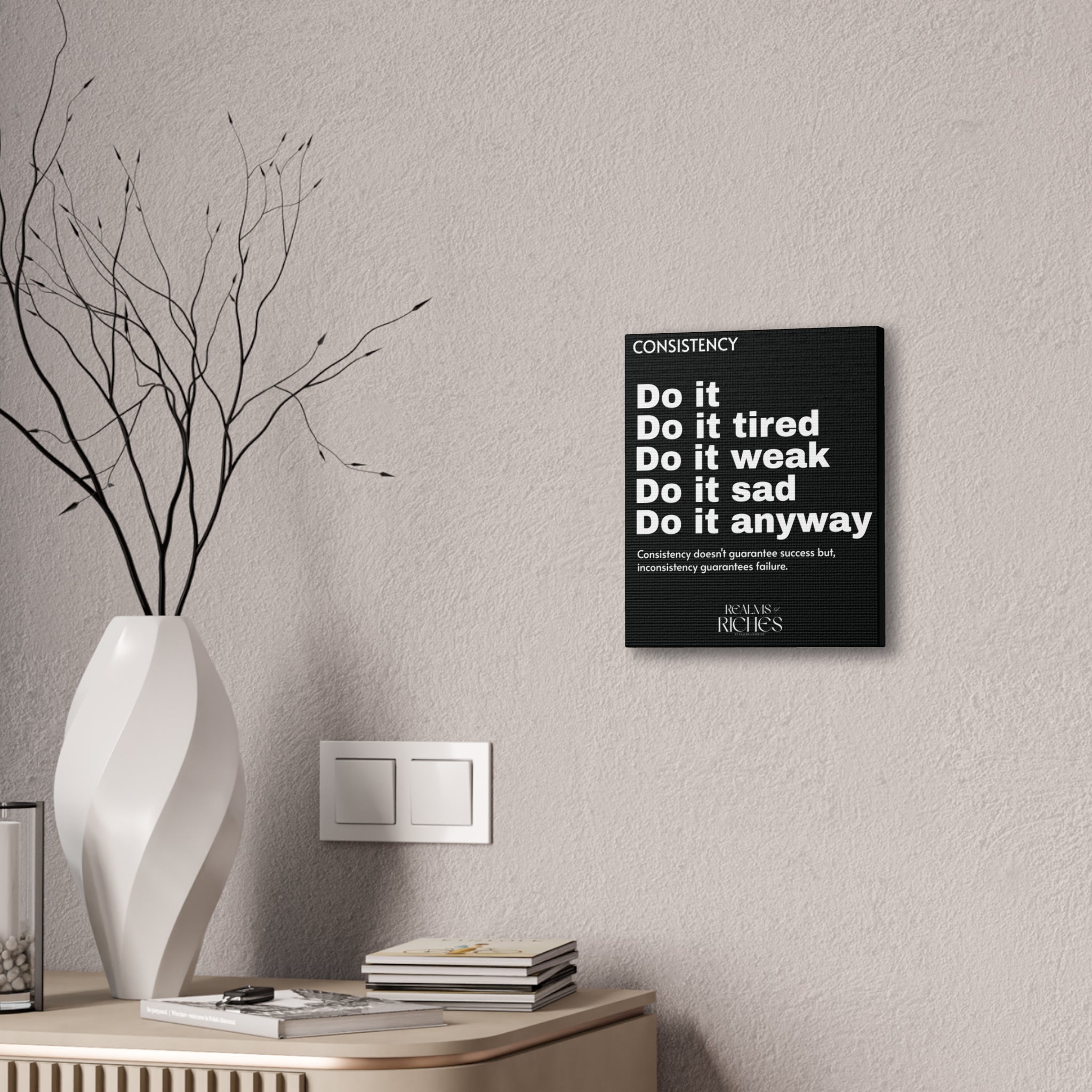 Consistency Canvas Wall Art — Motivational Quote Stretched Canvas